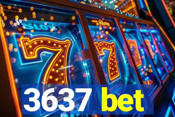 3637 bet